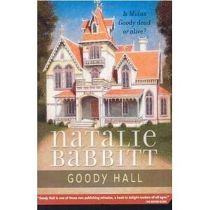 Goody Hall -- Natalie Babbitt